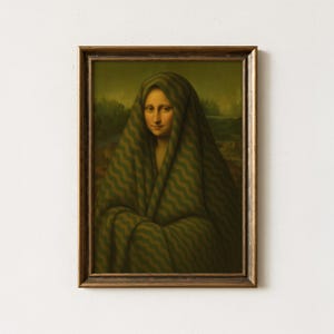 Funny Mona Lisa Parody Digital Print, Leonardo Da Vinci Altered Painting, Wrapped in a Cozy Blanket Poster, Humorous Renaissance Art Decor