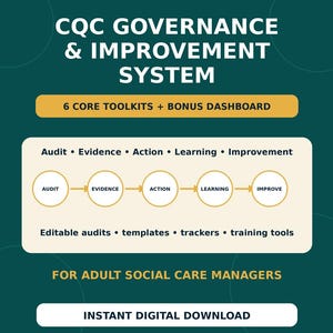 Op de afbeelding: Een digitale afbeelding voor een CQC Governance & Improvement System met een processtroom van Audit, Evidence, Action, Learning en Improve. Het bevat tekst voor 6 kern-toolkits, een bonusdashboard, bewerkbare audits, sjablonen en trainingstools.