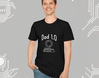 Dad 1.0 Update T-Shirt, International, Unisex Tee for Dads, Tech Dad Gift, Fathers Day Shirt, Geeky Dad Apparel, Modern Dad Style