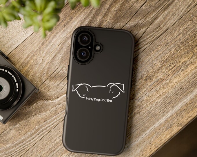 In My Dog Dad Era Phone Case, for Animal Lovers, Unique Gift for Dog Owners, Funny Dog Dad Merchandise, Pet Parent Accessories