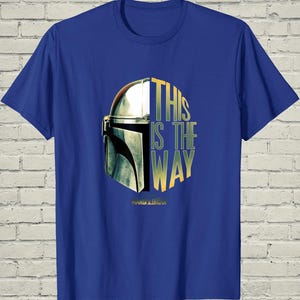 Mandalorian Shirt, This Is The Way Tee, Sci Fi Helmet Design, Space Movie Apparel, Fathers Day Gift Dad image 9