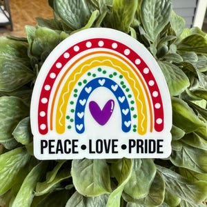 Peace Love Pride - Waterproof Sticker - Love is Love Stickers - Pride Stickers - Positivity - Mental Health Stickers - Laptop Stickers