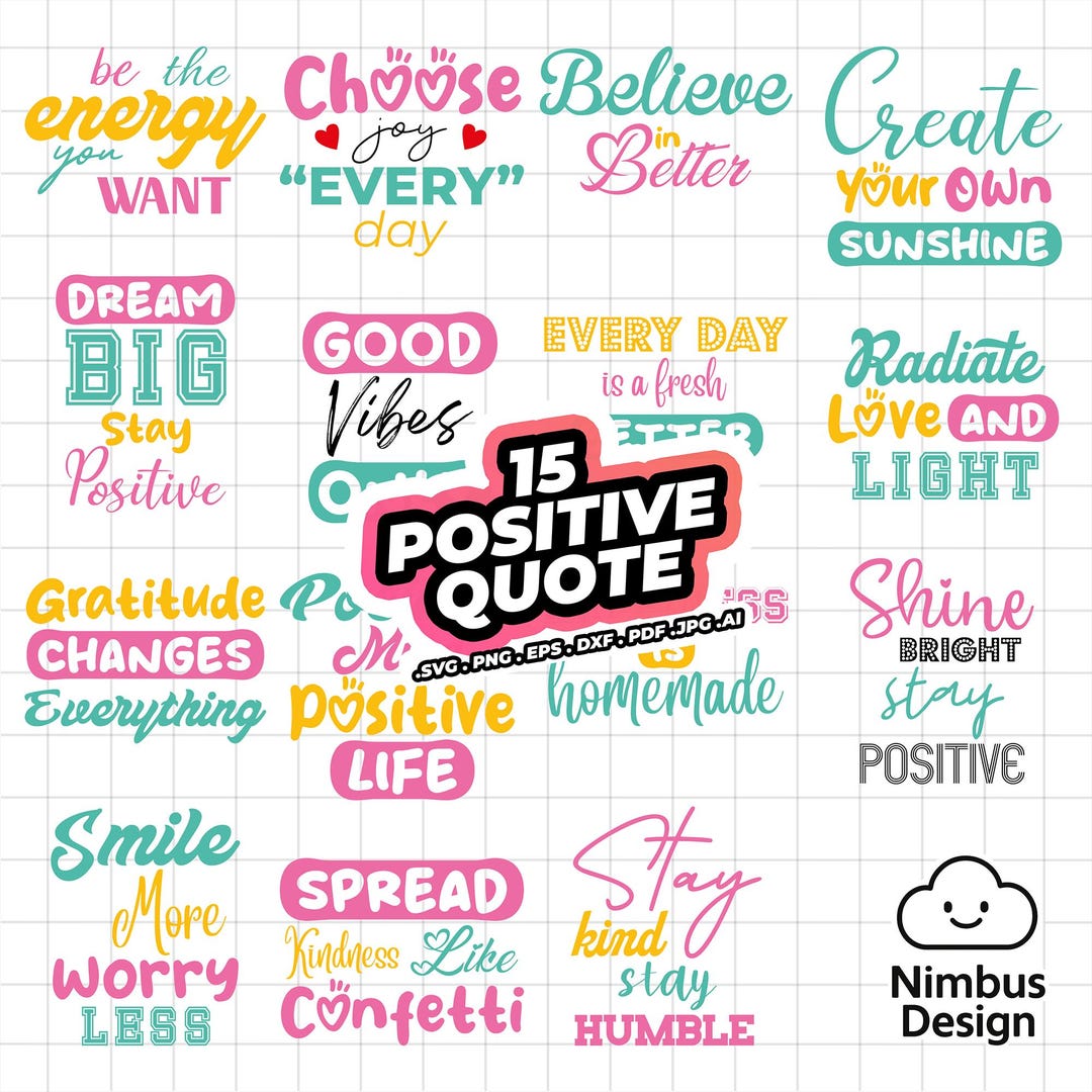 15 Positive Quote Designs SVG Bundle | AI, SVG, Png, Jpg, Eps, Dxf, Pdf ...