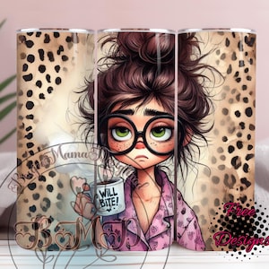 May include: A stainless steel tumbler featuring a cartoon illustration of a woman with glasses and a messy bun, holding a mug that says "Will Bite!". The tumbler has a leopard print design on the sides and is a great gift for coffee lovers.