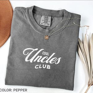 Comfort Colors Cool Uncles Club Shirt, Gift For Uncles, T-Shirt For Uncles, Gift For Uncles to Be