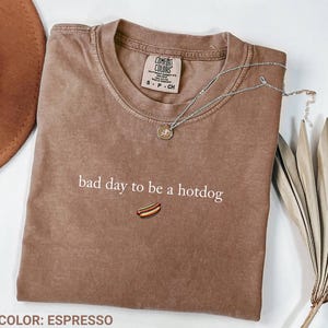 Comfort Colors Bad Day To Be A Hotdog Shirt, 4th of July Shirt, Patriotic Shirt, Funny Hot Dog Shirt, Independence Day Shirt