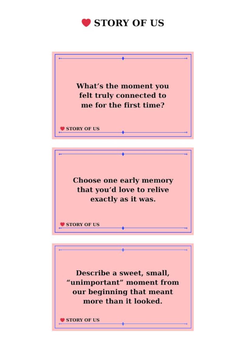 May include: Three pink cards with blue borders and text prompts for couples. The top card asks, "What's the moment you felt truly connected to me for the first time?" The second card asks, "Choose one early memory that you'd love to relive exactly as it was." The third card asks, "Describe a sweet, small, 'unimportant' moment from our beginning that meant more than it looked."