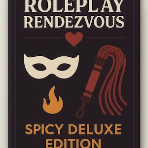 Op de afbeelding: Een donkerbruine rechthoekige afbeelding met de woorden "ROLEPLAY RENDEZVOUS" in het wit. Hieronder illustraties van een wit masker, een rood hart, een vlam en een rode zweep. De tekst "SPICY DELUXE EDITION" is in goud.