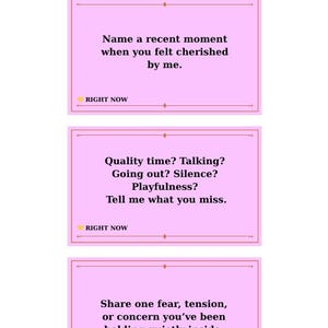 May include: Three pink cards with text prompts for reflection. The top card reads "Name a recent moment when you felt cherished by me." The second card asks "Tell me what you miss." The third card says "Share one fear..."