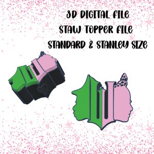 May include: 3D digital file of a straw topper in green, pink, and black. The design features a profile of a woman's face and the text "STANDARD & STANLEY SIZE". The topper is designed for a straw.