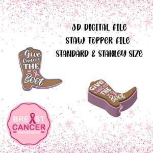 以下が含まれることがあります： ピンクと茶色のカウボーイブーツのデザインのストロー用トッパーのデジタルファイル。ブーツには「Give Cancer the Boot」の文字とピンクのリボンが付いています。画像には、ピンクの乳がん啓発ロゴも含まれています。