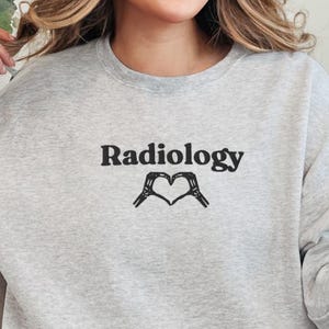 Embroidered Radiology Sweatshirt, Gift for Radiologic Tech Gift, X-Ray Tech Sweatshirt, Radiography Grad Gift, Radiology Department Staff