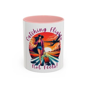 Travel Enthusiast Coffee Mug - "Catching Flights Not Feels!" - Gift for Travelers, Adventure Lovers, Unique Mug, Travel Mug