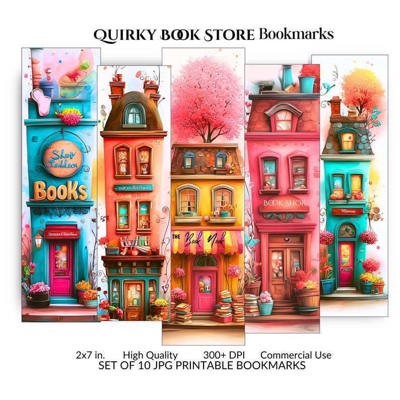 May include: Set of 10 printable bookmarks featuring colorful illustrations of whimsical bookstore facades. Each bookmark is 2 x 7 inches and displays the text "QUIRKY BOOK STORE Bookmarks". The bookmarks are high quality and suitable for commercial use.