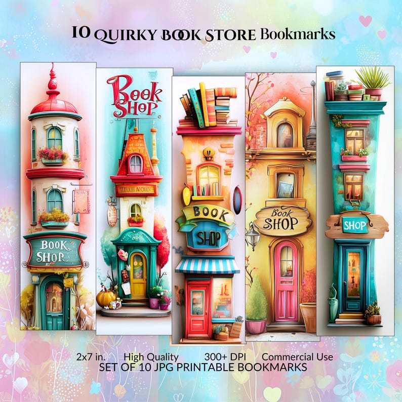 May include: Set of 10 printable bookmarks featuring whimsical illustrations of bookshops. Each bookmark is 2x7 inches and showcases colorful storefronts with the text "Book Shop". The design includes vibrant colors and architectural details.