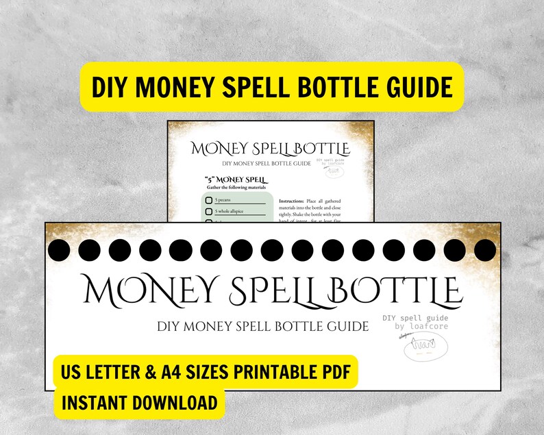May include: A printable PDF guide for a DIY Money Spell Bottle. The design features the text "DIY MONEY SPELL BOTTLE GUIDE" in a yellow banner. The guide includes instructions and a list of materials needed for the spell.
