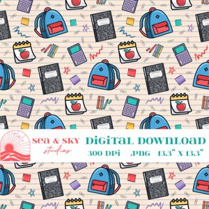 May include: A repeating pattern featuring school supplies like backpacks, notebooks, calculators, and pencils. The design includes a blue backpack with a red pocket, a black notebook, and a calendar with an apple. The text "DIGITAL DOWNLOAD" is also present.