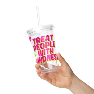 Treat People With Kindness Clear Tumbler – Harry Styles Inspired, Reusable Drinkware