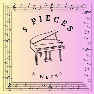 Beginner Piano Practice Guide – 5 Pieces in 5 Weeks | Printable Beginner Piano Workbook