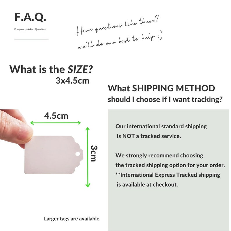 May include: A white gift tag with a hole for string or ribbon. The tag is 3 inches by 4.5 inches. The image shows the tag being held in a hand. The text "What is the SIZE? 3x4.5cm" is above the tag. The text "What SHIPPING METHOD should I choose if I want tracking?" is on the right side of the image.