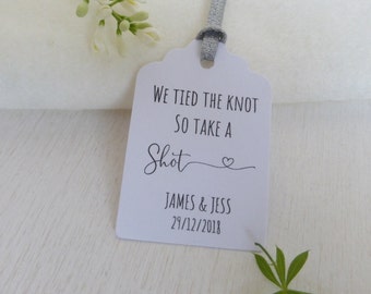 We Tied the Knot Now Take a Shot Personalised Wedding Favour Tags, Wedding Thank You Tags, Size 3x4.5cm