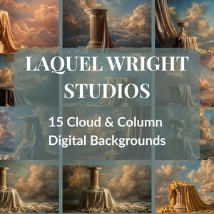 May include: A collection of digital backgrounds showcasing classical columns and dramatic clouds in gold, beige, and blue hues. The text reads "LAQUEL WRIGHT STUDIOS" and "15 Cloud & Column Digital Backgrounds".