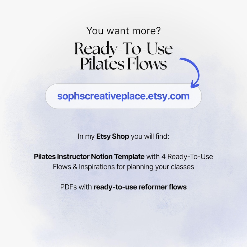 K&ouml;nnte beinhalten: Hellblaue Grafik mit dem Text "You want more? Ready-To-Use Pilates Flows" und einem Link zu sophscreativeplace.etsy.com. Das Bild enth&auml;lt auch Informationen zu Pilates Instructor Notion Templates und gebrauchsfertigen Reformer-Flows.