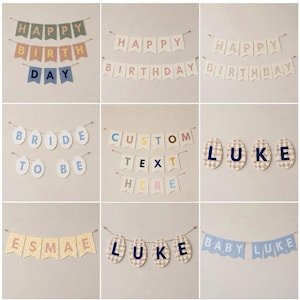 May include: A collection of nine decorative bunting banners featuring various text designs including Happy Birthday, Bride to Be, Custom Text Here, and names like Luke and Esmae, displayed on strings in assorted colors, patterns, and shapes.