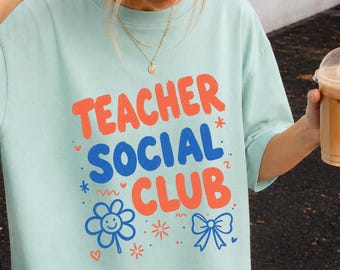 Comfort Colors Teacher Social Club Shirt Teacher Team Tee Back To School Teacher Shirt Cute Teacher Graphic Tee Teacher Appreciation Gift