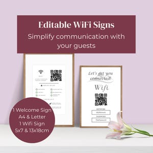May include: Two framed WiFi signs with text: "Editable WiFi Signs, Simplify communication with your guests." One sign includes a QR code and house rules. The other says "Let's get you connected! Wifi."