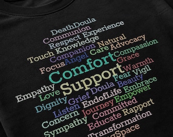 Death Doula Shirt Comfort Support Tee Grief Worker Gift Hospice Worker Shirt End of Life Doula Gift Death Positive T Shirt