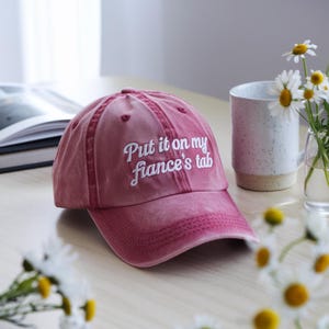 Embroidered Baseball Hat for Fiancé&#39;s Tab Hat, Bachelorette Party Bride Gift, Put it on My Fiancé&#39;s Tab Hat, Bachelorette Party Bridal Gift