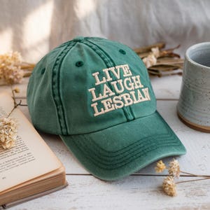 Live Laugh Lesbian Hat,  Embroidered Pride Dad Cap, Washed Cotton Queer Fashion Cap