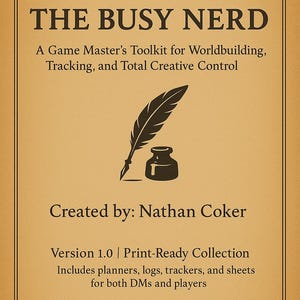 Könnte beinhalten: Eine beige, druckfertige Sammlung mit dem Titel "THE BUSY NERD" mit dekorativem Rahmen. Sie enthält Planer, Protokolle und Tracker für Spielleiter und Spieler. Das Bild zeigt eine Feder und einen Tintenfass.