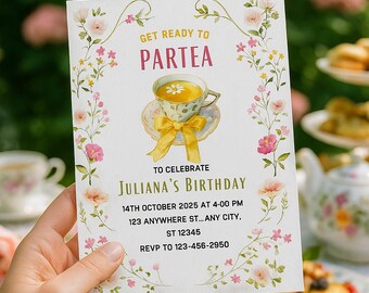 May include: A floral invitation with the text "GET READY TO PARTEA" and "JULIANA'S BIRTHDAY". The invitation features a teacup illustration with a yellow bow and floral accents. The date and time are also included.