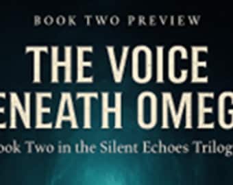 The Voice Beneath Omega | Suspenseful Sci-Fi Horror Novella | Silent Echoes Trilogy Book Two | Illustrated PDF | M. Eakins