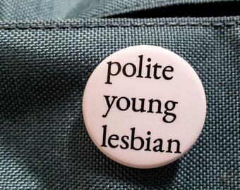 Polite Young Lesbian pinback button