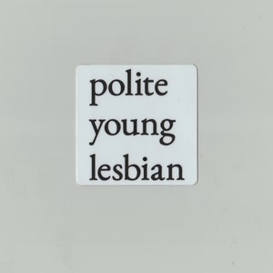 Polite Young Lesbian 2" vinyl sticker