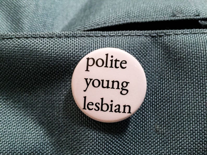 Polite Young Lesbian pinback button