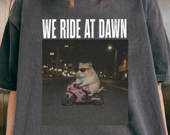We Ride at Dawn Hamster T-Shirt, Funny Animal Vintage Graphic Tee, Unisex Meme Funny Shirt
