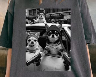 Funny Dog Gang Vintage Shirt,Funny Chihuahua Meme Comfort Colors Shirt, Sarcastic Tshirt, Unisex Oversized Shirt, Funny Gang Tee