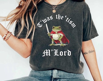 T'was the 'Tism M'Lord Shirt, Funny Autism Shirt, Autism Gift, Frog with a Sword Tee, Medieval Knight Frog, Weirdcore Meme Shirt