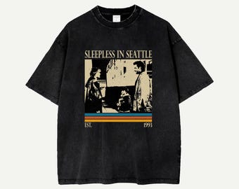 Sleepless in Seattle Movie Shirt, Comfort Colors Vintage Tee