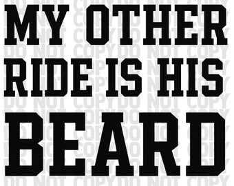 Lustiges Bart-Liebhaber-Shirt PNG | Meine andere Fahrt ist sein Bart | Erwachsenen Humor Grafik Tee Design | Bartliebhaber Digital Download | Beard Life Shirt