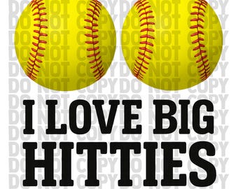 Funny Softball PNG | I Love Big Hitties | Sublimation Design Download | Sports Humor | Softball | Sports PNG | Digital Download | Sports