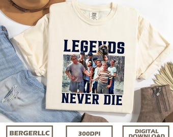 Sandlot Baseball Png Digital Download Legends Never Die Quote Retro Design Lover Shirt Graphic Tee File Sublimation Transfer Vintage Movie