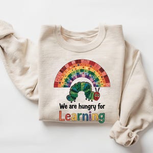 We Are Hungry For Learning Png  1st Day Of School Shirt Rainbow Teacher Png Shirt Back To School Sublimation for Kids