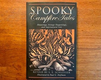 Spooky Campfire Tales - Hauntings, Strange Happenings and Supernatural Lore Retold by S.E. Schlosser Softcover Paranormal Book