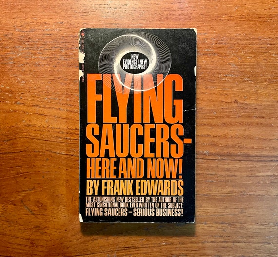 Flying Saucers Here And Now by Frank Edwards 1968 Vintage Paranormal Paperback Book