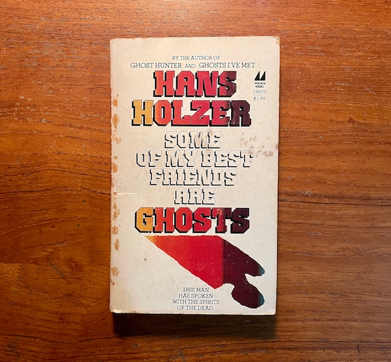 Vintage Paranormal Book Some of my Best Friends are Ghosts by Hans Holzer 1978 Paperback